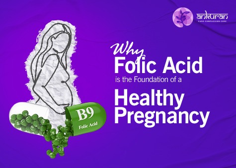 The Importance of Starting Folic Acid Before Pregnancy