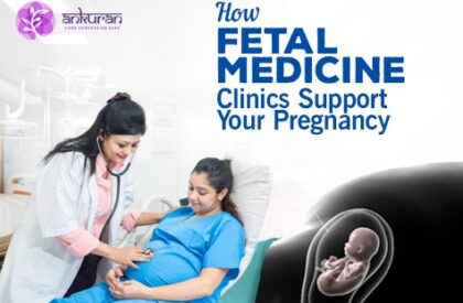 How Fetal Medicine Clinics Support Pregnancy