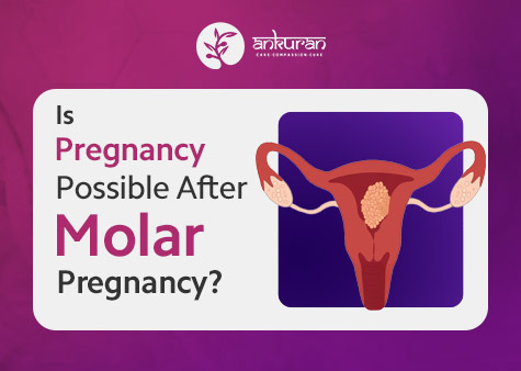 Is Pregnancy Possible After Molar Pregnancy
