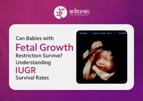 Can a baby survive fetal growth restriction?